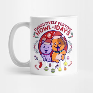 Pawsitively Festive Howl-idays pet christmas Mug